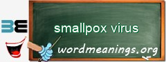 WordMeaning blackboard for smallpox virus